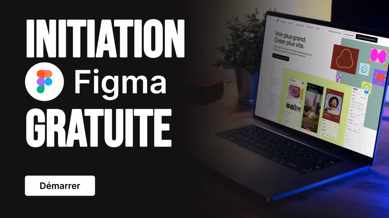 Initiation Figma 100% offerte pour maîtriser les bases