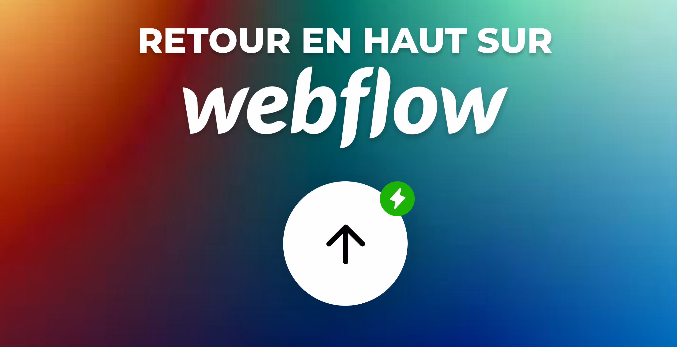 Comment ajouter un bouton «retour en haut» sur ton site Webflow ?