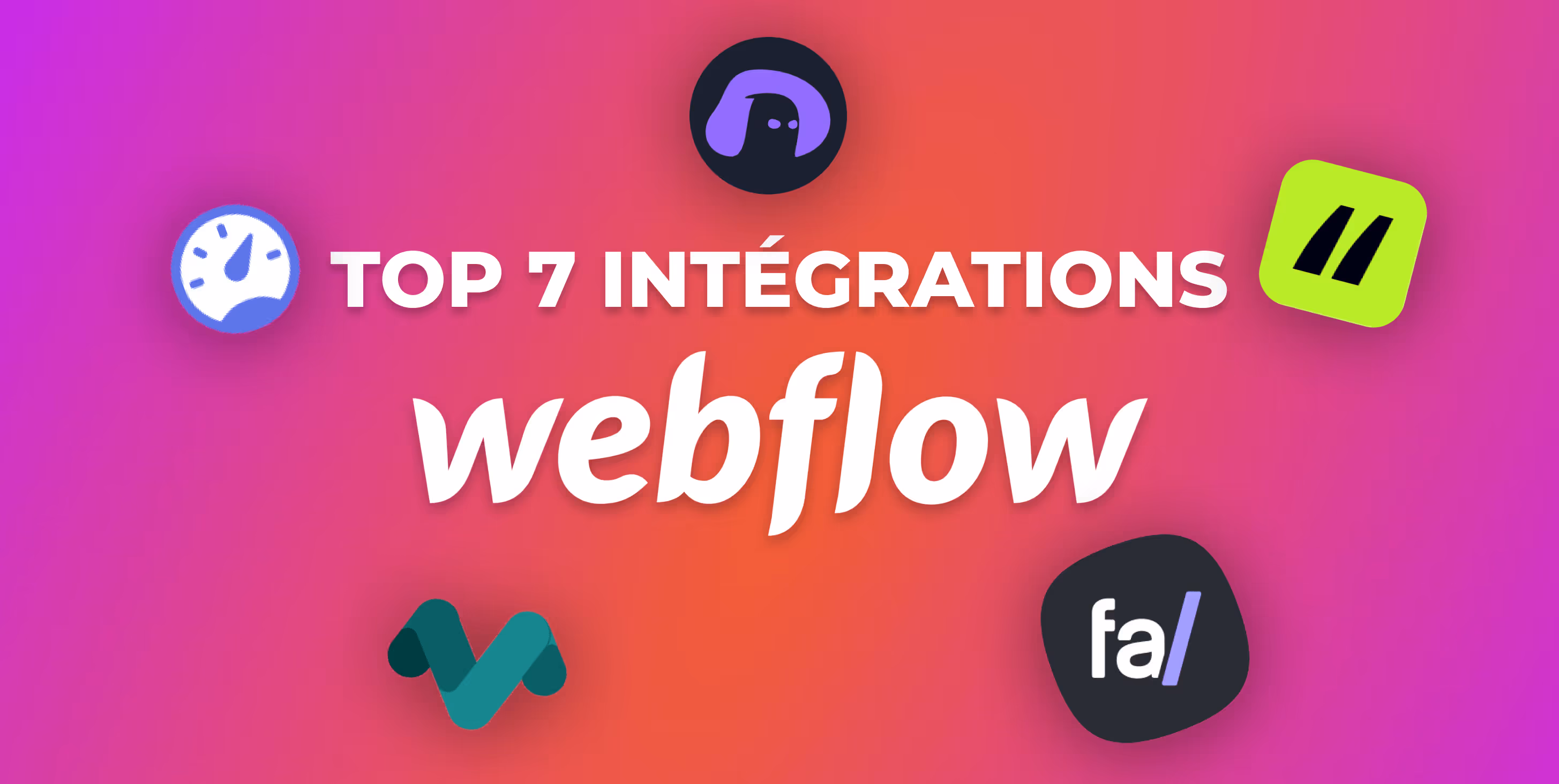 Top 7 des meilleures intégrations pour booster tes projets Webflow