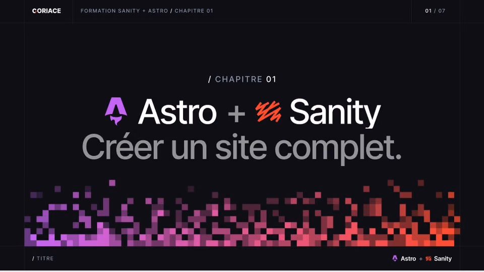 Slide titre du chapitre 1 : Astro et Sanity, créer un site complet